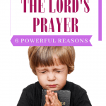 Little boy praying in black shirt. Title: 6 strong reasons to teach your child the Lord's Prayer.