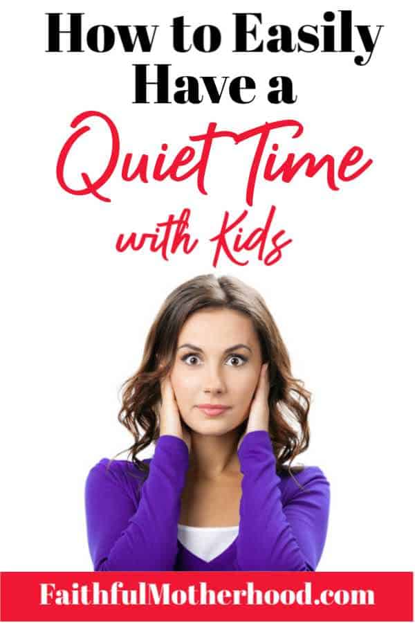 5 Tips to Have Quiet Time with God [Despite Loud Kids] Faithful