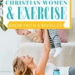 mom exercising by lifting child - christian women & exercise