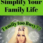 Overscheduled mom holding the sides of her head because she needs to simplify your family life. The background spins with clocks and is grey, black, and white. Words in green.