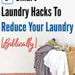 overwhelmed laundry basket - title 7 smart laundry hacks to reduce your laundry [biblically]