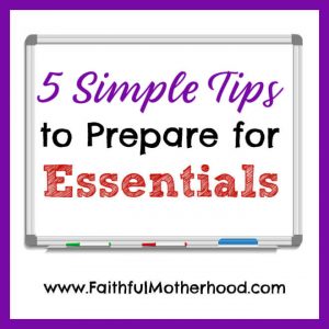 White Board with 5 Simple Tips to Prepare for Essentials