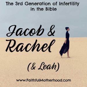 A tale of two sisters: one barren in her womb, the other barren in her heart. Jacob & Rachel are the third generation of infertility in the Bible. Their infertility story is chalked full of jealousy and family drama. Learn valuable faith lessons from Rachel (and Leah) about infertility and marriage. #rachelinfertilitystory #infertilityintheBible #jacob&Rachel #rachel&leah #faithfulmotherhood