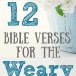 White lilacs and blue bucket. Title: 12 Bible verses for the weary