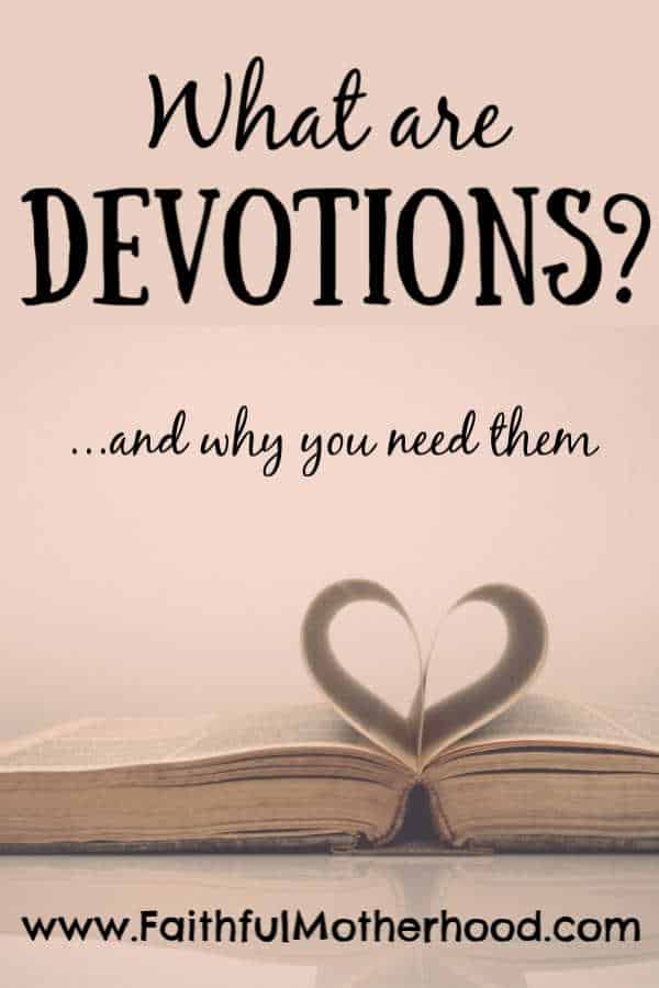 What are Devotions & 7 Things You Need to Know To Get Started Today
