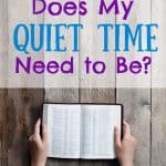 Mom with a Bible. Title: How long does my quiet time need to be?