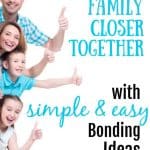 Family of 4 in blue with thumbs up. title: Bring Your family closer together with simple & easy bonding ideas